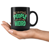 Normal people are weird different special stand out coffee cup mug - Luxurious Inspirations