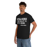 Intelligence is The Ability to Adapt to Change high Quality Tee