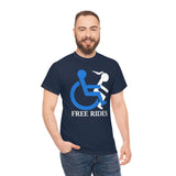 Free Rides Funny Handicapped Wheelchair Sign Joke High Quality Tee