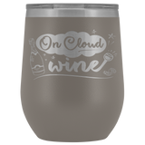 On Cloud Wine Funny Wine Tumbler - Nine Drinking Alcohol Joke Mom Dad Nurse Coffee Cup Mug - Luxurious Inspirations