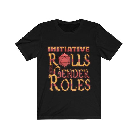 Initiative Rolls Not Gender Roles D20 Dice DND High Quality Shirt - Luxurious Inspirations