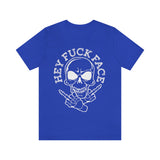 Hey Fuck Face Funny Vulgar High Quality T-Shirt
