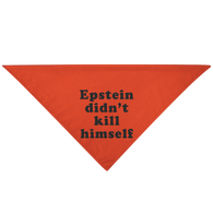 Epstein Didn't Kill Himself Dog Bandana Shirt - Obvious Cover Up Truth Team Jeffrey Puppies - Luxurious Inspirations