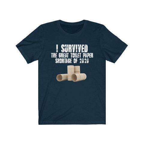I Survived The Great Toilet Paper Shortage Of 2020 Funny High Quality T-Shirt - Luxurious Inspirations