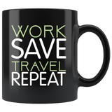 Work save travel repeat vacation beaches ocean relaxation alone time coffee cup mug - Luxurious Inspirations