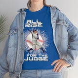 All Rise For The Judge High Quality Tee