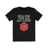 Rolling For 360 No-Scope D20 Dice DND High Quality Shirt - MADE IN THE USA - Luxurious Inspirations