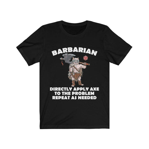 Barbarian Directly Apply Axe To The Problem Repeat As Needed D20 Dice DND High Quality Shirt - MADE IN THE USA - Luxurious Inspirations