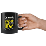 I'm Ready For A New Chapter In My Life Type Yes If You Are Too Coffee Cup Mug - Luxurious Inspirations