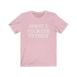 Goest And Fucketh Thyself High Quality Canvas Tee Shirt - Luxurious Inspirations