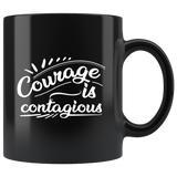 Courage is contagious inspirational motivational coffee cup mug - Luxurious Inspirations