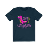 Don't Be A Cuntasaurus High Quality Canvas T-Shirt - Luxurious Inspirations