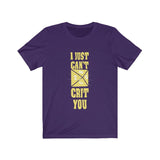 I Just Can't Crit You D20 Dice DND High Quality Shirt - MADE IN THE USA - Luxurious Inspirations