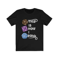 This Is How I Roll D20 Dice DND High Quality Shirt - MADE IN THE USA - Luxurious Inspirations