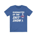 Ringmaster to The Shit Show High Quality T-Shirt - Luxurious Inspirations
