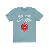 Rolling For 360 No-Scope D20 Dice DND High Quality Shirt - MADE IN THE USA - Luxurious Inspirations