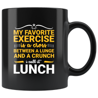 My favorite exercise is a cross between a lunge and a crunch I call it lunch sandwich eating food gym dieting weightlifting bodybuilding coffee cup mug - Luxurious Inspirations