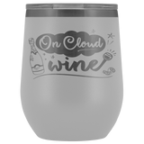 On Cloud Wine Funny Wine Tumbler - Nine Drinking Alcohol Joke Mom Dad Nurse Coffee Cup Mug - Luxurious Inspirations