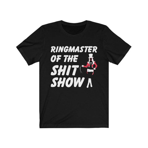 Ringmaster to The Shit Show High Quality T-Shirt - Luxurious Inspirations