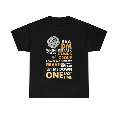 As A DM When I Die I Ask D20 Dice DND High Quality Shirt - MADE IN THE USA