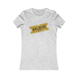 Believe 2019 Women's High Quality Favorite Tee - Luxurious Inspirations