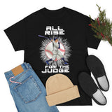 All Rise For The Judge High Quality Tee