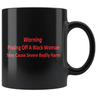 Pissing Off A Black Woman Mug - Luxurious Inspirations