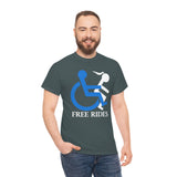 Free Rides Funny Handicapped Wheelchair Sign Joke High Quality Tee