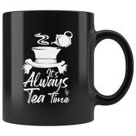 It's Always Tea Time Coffee Cup Mug - Luxurious Inspirations