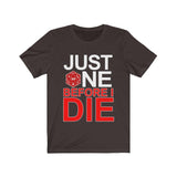 Just One Before I Die D20 Dice DND High Quality Shirt - MADE IN THE USA - Luxurious Inspirations