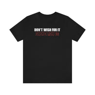 Don't Wish For It Grind For It - Dare To Inspire High Quality T-Shirt