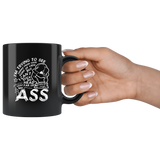 I'm trying to see things from your point of view but I can't stick my head that far up my ass sarcastic opinions coffee cup mug - Luxurious Inspirations