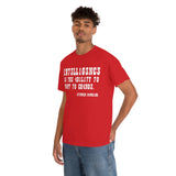 Intelligence is The Ability to Adapt to Change high Quality Tee