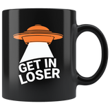 Get in loser UFO flying saucers Area 51 they can't stop all of us September 20 2019 Nevada United States army aliens extraterrestrial space green men coffee cup mug - Luxurious Inspirations