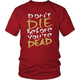Don't Die Before You're Dead Patriotic Men's T Shirt - Luxurious Inspirations