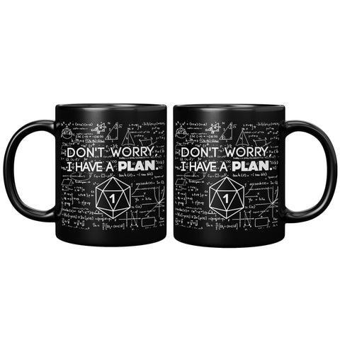New Don't Worry I Have A Plan Mug