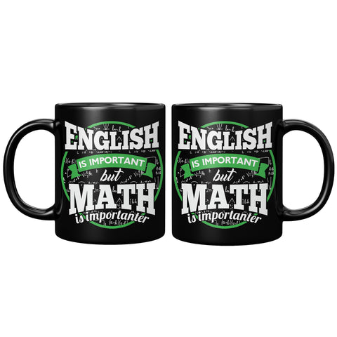 New English Is Important But Math Is Importanter Mug