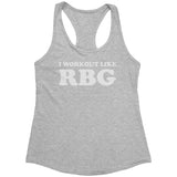 New I Workout Like RBG Racerback Tank Top