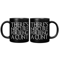 New No Cure For Being A Cunt Mug