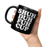 New Shuh Duh Fuh Cup