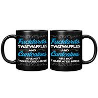 New  Fucktards Twatwaffles and Cuntcakes Are Not Tolerated Here Mug