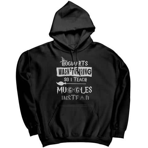 New hogwarts wasn't hiring teach Hoodie