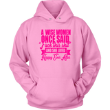 A Wise Woman Once Said Hoodie - Funny Offensive Happily Ever After Tee Shirt - Luxurious Inspirations