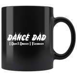 Dance Dad I Don't Dance I Finance Coffee Cup Mug - Luxurious Inspirations