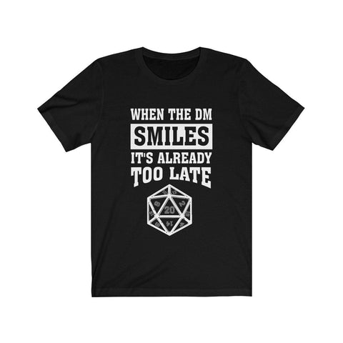 When The DM Smiles It's Already Too Late D20 Dice DND High Quality Shirt - MADE IN THE USA - Luxurious Inspirations