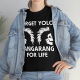 Forget Yolo Bangarang for Life High Quality Tee