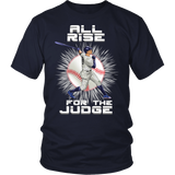 All Rise For The Judge Shirt - Great Fan Tee - Luxurious Inspirations
