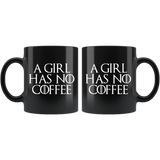 A Girl Has No Coffee Mug - Funny GOT Fan Mother's Day Mom Girlfriend Wife Name Arya Cup - Luxurious Inspirations