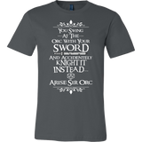 Arise Sir Orc DND Shirt - Funny Dragons From Caves And Dungeons Tee - Luxurious Inspirations