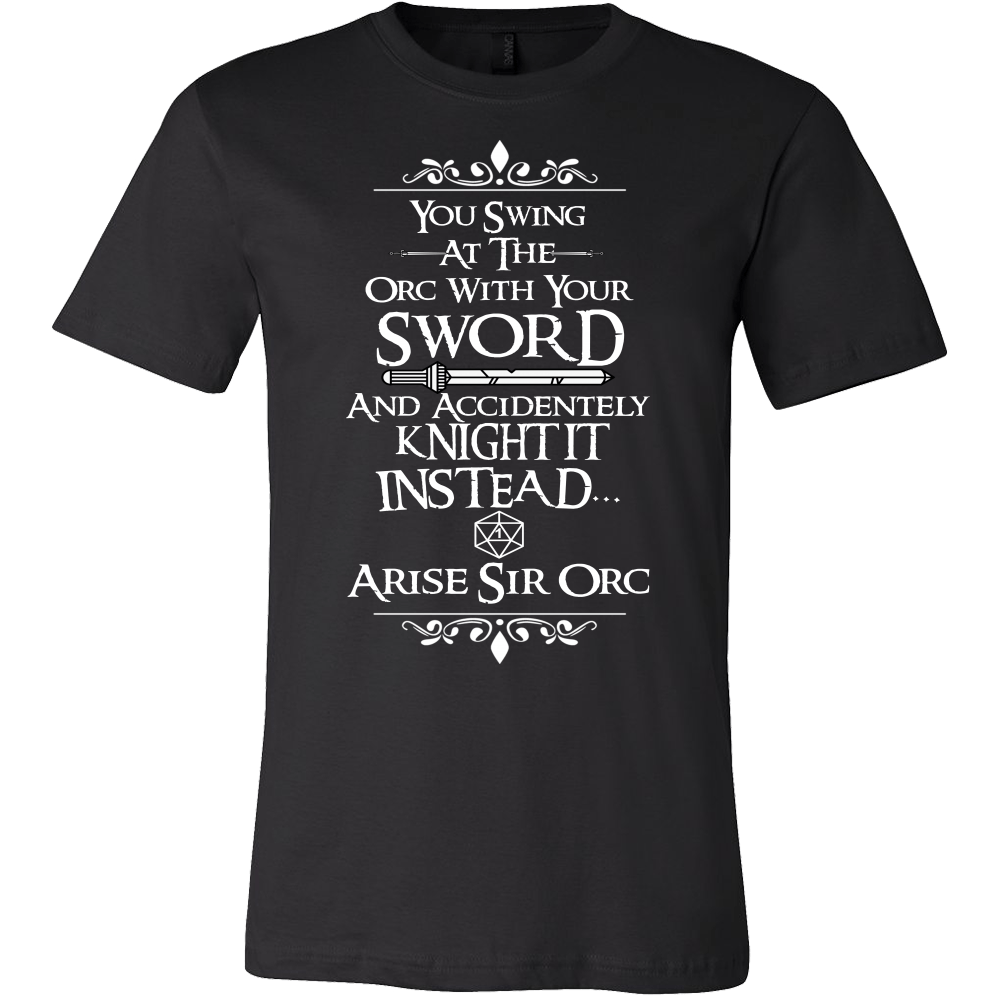 Arise Sir Orc DND Shirt - Funny Dragons From Caves And Dungeons Tee